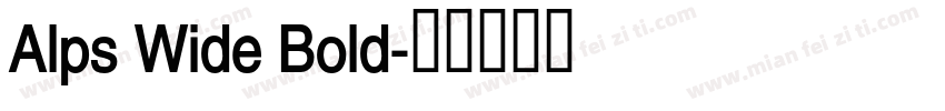 Alps Wide Bold字体转换